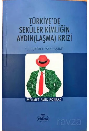 Türkiye'de Seküler Kimliğin Aydın(Laşma) Krizi