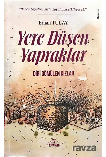 Yere Düşen Yapraklar Diri Gömülen Kızlar
