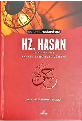 Hz. Hasan (Ra) Hayatı Şahsiyeti Ve Dönemi (Ciltli)