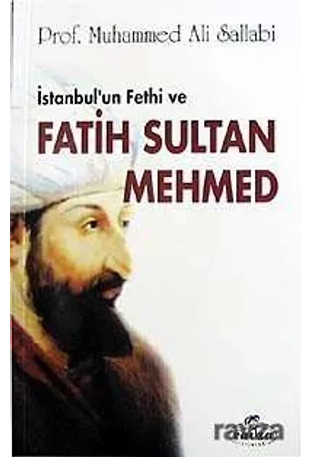 İstanbul'un Fethi Ve Fatih Sultan Mehmed