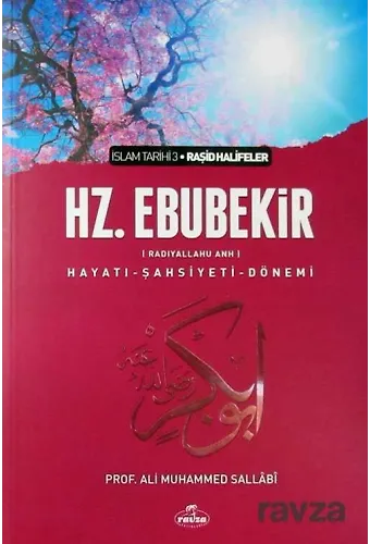 I. Halife Hz. Ebubekir (Ra) Hayatı, Şahsiyeti, Ve Dönemi (Ciltsiz)