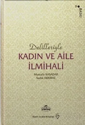 Delilleriyle Kadın Ve Aile İlmihali