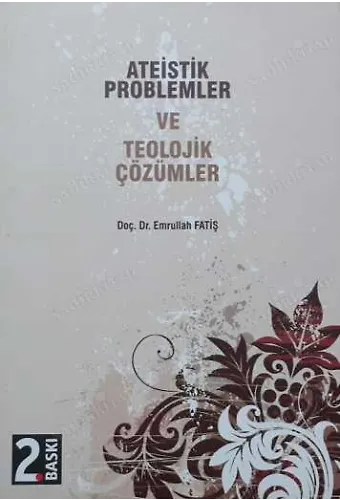Ateistik Problemler Ve Teolojik Çözümler