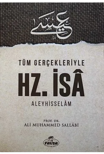 Tüm Gerçekleriyle Hz. İsa Aleyhisselam