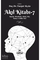 Akıl Kitabı – 7Mantık, Metafizik, Ahlak, Din, İnanç Ve Dilde Akıl