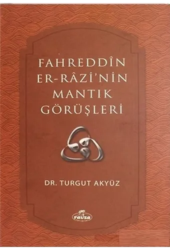 Fahreddîn Er-Razi'nin Mantık Görüşleri