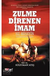 Zulme Direnen İmam Hz. Hüseyin - O'na Olsun Hak Rızası ve Selam