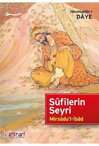 Sûfîlerin Seyri - Mirsâdu'l-İbâd