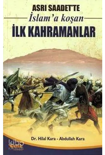 Asrı Saadette İslam'a Koşan İlk Kahramanlar