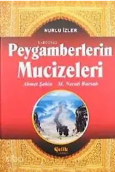 Peygamberlerin Mucizeleri - Nurlu İzler