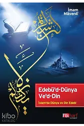 Edebü'd-Dünya Ve'd-Din - İslam'da Dünya ve Din Edebi