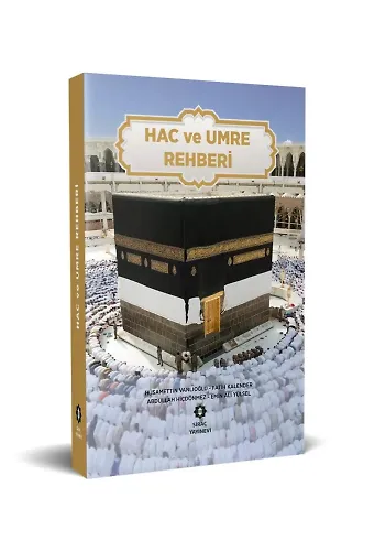 Hac ve Umre Rehberi (Karton Kapak)