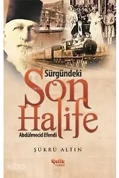 Sürgündeki Son Halife Abdülmecid Efendi