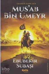 İmanın Sancağı Mus'ab Bin Umeyr