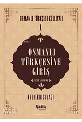 Osmanlı Türkçesine Giriş - Osmanlı Türkçesi Külliyatı - 1
