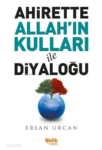 Ahirette Allah'ın Kulları İle Diyaloğu