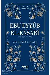 Ebu Eyyüb El-Ensari (Radıyallahu Anh) - Hidayet Yıldızları