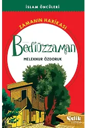 Bediüzzaman Zamanın Harikası - İslam Öncüleri