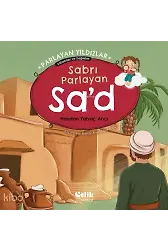Sabrı Parlayan Sa'd - Parlayan Yıldızlar - Sahabiler ve Değerler