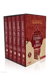 İbn Abbas Tefsiri (5 Cilt Takım) - 15 Hadis Kaynağından Derlenen Tefsir-i İbn Abbas