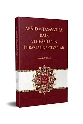 Akaid ve Tasavvufa Dair Vehhabilerin İtirazlarına Cevaplar