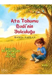 Ata Tohumu Budi'nin Yolculuğu - İnsan Hiç Arkadaşını Çöpe Atar Mı?
