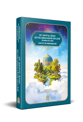 Seyid Abdulkadir Geylani (k.s.) Hayatı ve Menkıbeleri