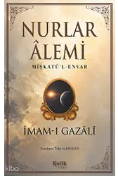 Nurlar Âlemi - Mişkatü'l-Envar