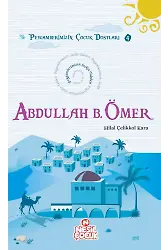 Abdullah B. Ömer Peygamberimizin Seçkin Talebesi