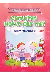 Çamurdan Meyve Olur mu?