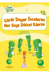 Görür Duyar İncelerim Her Şeye Dikkat Ederim