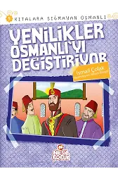 Yenilikler Osmanlıyı Değiştiriyor / Kıtalara Sığmayan Osmanlı-5