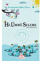 Hz. Ümmü Seleme / Peygamberimizin Mutlu Yuvası-3