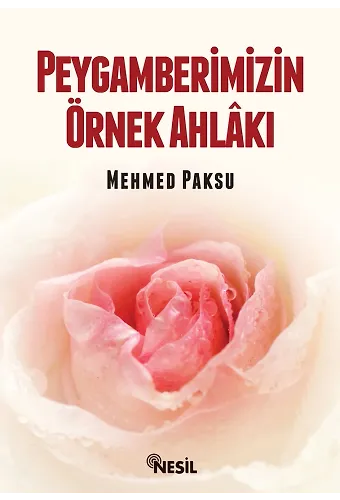 Peygamberimizin Örnek Ahlakı