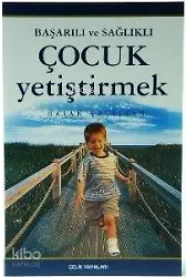 Başarılı ve Sağlıklı Çocuk Yetiştirmek