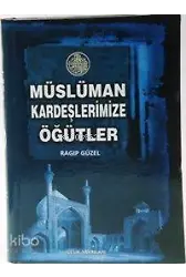 Müslüman Kardeşlerimize Öğütler (Ciltli)
