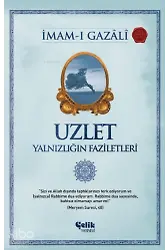 Uzlet - Yalnızlığın Faziletleri