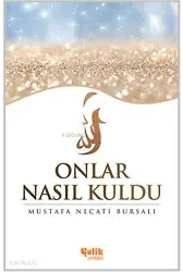 Onlar Nasıl Kuldu?