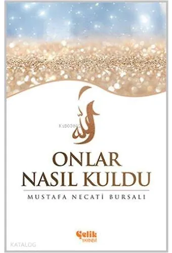 Onlar Nasıl Kuldu?