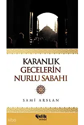 Karanlık Gecelerin Nurlu Sabahı