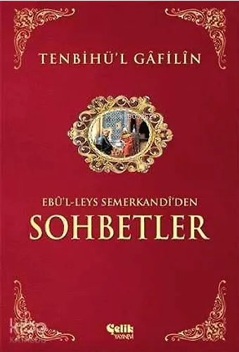 Tenbihü'l Gâfilîn Sohbetler