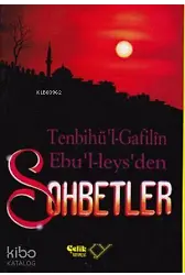 Sohbetler / Tenbihul - Gafilin (Gafillere Uyarı) - Ebul Leysden Sohbetler