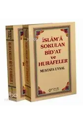 İslam'a Sokulan Bid'at ve Hurafeler (2 Cilt)