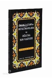 İmamı Azamın Müslümanlara ve Oğluna Son Vasiyeti (cep Boy)