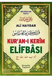 Ali Haydar Kur'an-ı Kerîm Elifbâsı Bilgisayar Hatlı