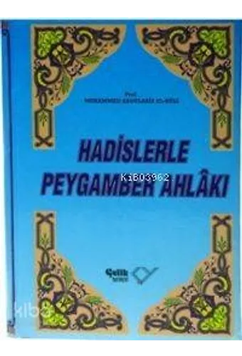 Hadislerle Peygamber Ahlakı (Ciltli)