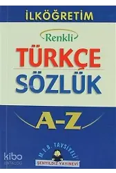 İlköğretim Okulları İçin Renkli Türkçe Sözlük A-Z