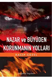 Nazar ve Büyüden Korunmanın Yolları