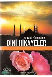 İslam Büyüklerinden Dini Hikayeler