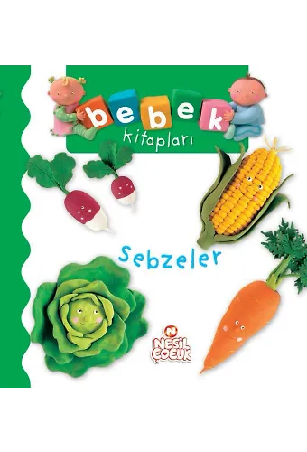 Sebzeler / Bebek Kitapları